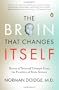 The Brain That Changes Itself: Stories of Personal Triumph from the Frontiers of Brain Science