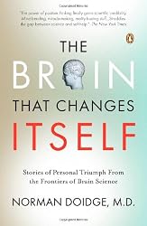 The Brain That Changes Itself: Stories of Personal Triumph from the Frontiers of Brain Science (James H. Silberman Books)