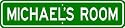 MICHAEL ROOM SIGN - Personalized Gift Boy or Girl, Aluminum