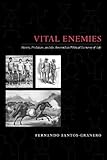 ISBN 9780292719132 product image for Vital Enemies: Slavery, Predation, and the Amerindian Political Economy of Life | upcitemdb.com