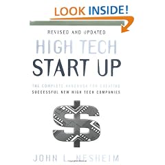 High Tech Start Up, Revised and Updated: The Complete Handbook For Creating Successful New High Tech Companies
