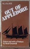 Out of Appledore : the autobiography of a coasting shipmaster and shipowner in the last days of wooden sailing ships