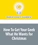 How To Get Your Geek What He Wants for Christmas