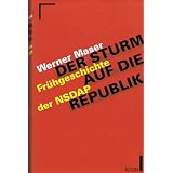 Der Sturm auf die Republik - Fr�hgeschichte der NSDAP. Mit Abbildungen