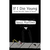 If I Die Young: Three Horrific Tales of Youth