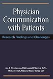 Physician communication with patients : research findings and challenges
