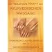 Ayurveda - Die heilende Kraft der ayurvedischen Massage - Ganzk�rpermassagen