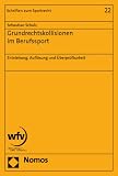 Grundrechtskollisionen im Berufssport: Entstehung, Auflösung und Überprüfbarkeit