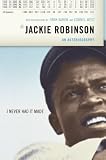 I Never Had It Made: An Autobiography of Jackie Robinson