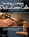 TURNING CUSTOM DUCK AND GAME CALLS - By Ed Glenn, Greg Keats