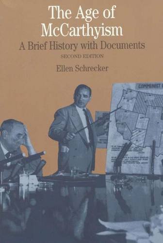 Age of McCarthyism: A Brief History With Documents, by Ellen W. Schrecker