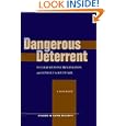 Dangerous Deterrent: Nuclear Weapons Proliferation and Conflict in South Asia (Studies in Asian Security)