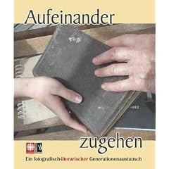 Aufeinander zugehen: Ein fotografisch-literarischer Generationenaustausch