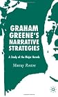 Graham Greene's Narrative Strategies: A Study of the Major Novels