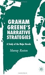 Graham Greene's Narrative Strategies