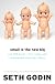 Small Is the New Big: and 183 Other Riffs, Rants, and Remarkable Business Ideas