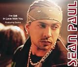 I�m Still In Love With You - Sean Paul