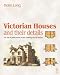 : Victorian Houses and their Details