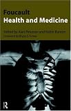 Foucault, Health and Medicine