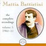 Mattia Battistini: The Complete Recordings, Vol. 1: 1902-11