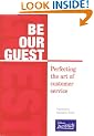 Be Our Guest: Perfecting the Art of Customer Service