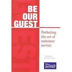Be Our Guest: Perfecting the Art of Customer Service
