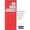 Be Our Guest: Perfecting the Art of Customer Service
