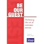 Be Our Guest: Perfecting the Art of Customer Service