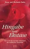 Hingabe und Ekstase. Der G-Punkt und das Geheimnis der weiblichen Sexualit�t - Elmar Zadra