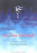 Are You Morbid?: Into the Pandemonium of "Celtic Frost"