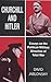 Churchill and Hitler: Essays on the Political-Military Direction of Total War (Cass Series on Politics & Military Affairs in the Twentieth Century)