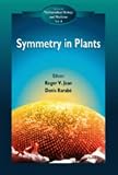 Symmetry in Plants (World Scientific Series in Mathematical Biology & Medicine)