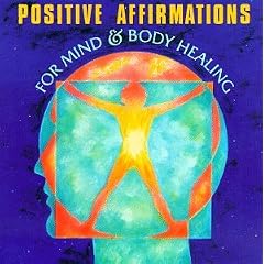 Positive Affirmations for Mind & Body Healing