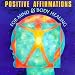 Positive Affirmations for Mind & Body Healing