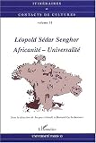 Léopold Sédar Senghor : africanité, universalité