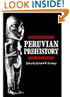 Peruvian Prehistory: An Overview of Pre-Inca and Inca Society