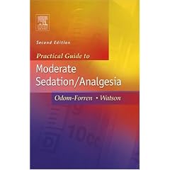 Practical Guide to Moderate Sedation/Analgesia