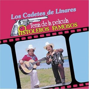 Los Cadetes de Linares - Pistoleros Famosos - Zortam Music