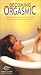 Better Sex Video: Becoming Orgasmic