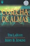 Cosecha de Almas / Soul Harvest, Spanish Edition (Serie Dejados Atras - Left Behind Series, No 4)