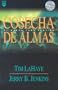 Cosecha de Almas / Soul Harvest, Spanish Edition (Serie Dejados Atras - Left Behind Series, No 4)