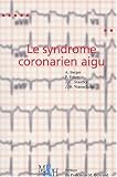 Le syndrome coronarien aigu
