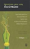 Entretiens avec cinq �crivains : C�line, Beauvoir, Guitry, Saint ExupAry, Shakespeare