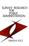 Review Sage Publications, Inc  / Survey Research for Public Administration