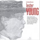 Timeless Lester Young by Lester Young
