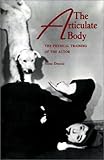 The Articulate Body: The Physical Training of the Actor