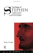 The Reign of Stephen: Kingship, Warfare and Government in Twelfth Century England (Lancaster Pamphlets)