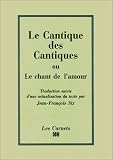 Le Cantique des cantiques ou le chant de l'amour