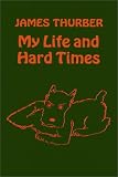 My Life and Hard Times (Perennial Classics)