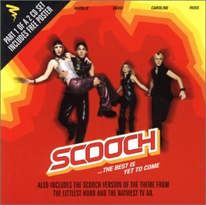 Scooch - The Best Is Yet to Come [CD 1] - Zortam Music
